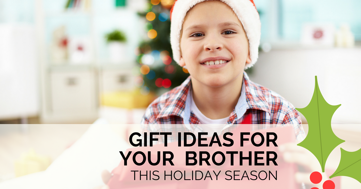 brother-gift-ideas-this-holiday-season.png
